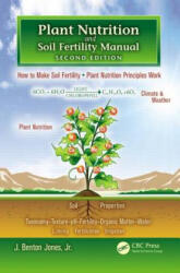Plant Nutrition and Soil Fertility Manual - J Benton Jones (ISBN: 9781439816097)