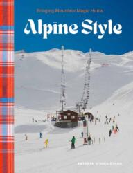 Alpine Style (ISBN: 9781423665694)