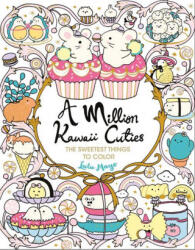 A Million Kawaii Cuties: The Sweetest Things to Color - MAYO LULU (ISBN: 9781454711438)