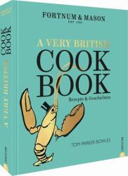 Fortnum & Mason: A Very British Cookbook (ISBN: 9783959615273)