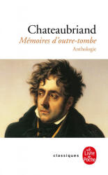 Memoires D Outre-Tombe - François-René de Chateaubriand (ISBN: 9782253160502)