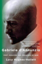 Gabriele D'annunzio - Lucy Hughes-Hallett (ISBN: 9780307276551)