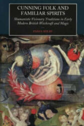 Cunning Folk and Familiar Spirits - Emma Wilby (ISBN: 9781845190781)