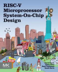 RISC-V Microprocessor System-On-Chip Design - David Harris, James Stine, Sarah Harris (ISBN: 9780323994989)