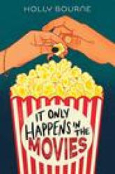 It Only Happens in the Movies - Holly Bourne (ISBN: 9780358172062)