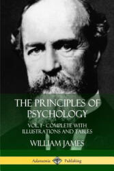 Principles of Psychology - WILLIAM JAMES (ISBN: 9781387949915)