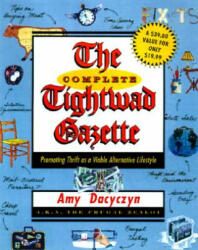 Complete Tightwad Gazette - Amy Dacyczyn (ISBN: 9780375752254)