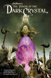 Jim Henson's the Power of the Dark Crystal Vol. 1 - Simon Spurrier, Jim Henson, Kelly Matthews (ISBN: 9781608869923)