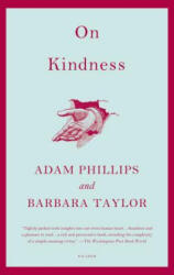 On Kindness - Adam Phillips, Barbara Taylor (ISBN: 9780312429744)