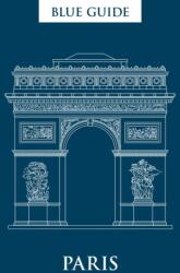 Blue Guide Paris - Delia Gray-Durant (ISBN: 9781905131679)