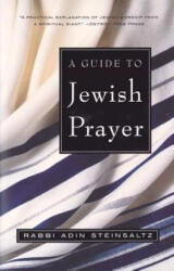 Guide to Jewish Prayer - Adin Steinsaltz (ISBN: 9780805211474)