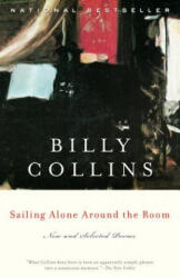 Sailing Alone Around the Room - Billy Collins (ISBN: 9780375755194)