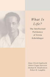 What Is Life? - Hans Ulrich Gumbrecht (ISBN: 9780804769167)