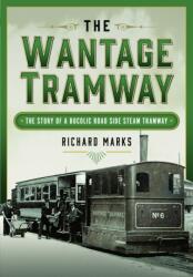 The Wantage Tramway (ISBN: 9781399048347)