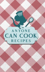 Anyone Can Cook Recipes - Paperland (ISBN: 9781006334887)