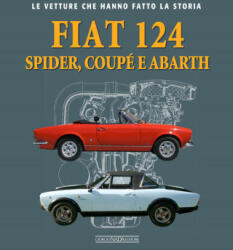 Fiat 124 Spider, Coupé e Abarth - Gaetano Derosa (ISBN: 9788879118279)