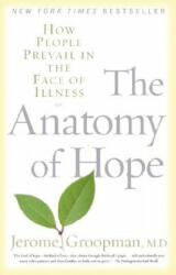 The Anatomy Of Hope - Jerome Groopman (ISBN: 9780375757754)
