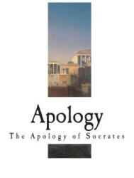 Apology: The Apology of Socrates - Benjamin Jowett, Plato (ISBN: 9781721837571)