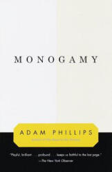 Monogamy - Adam Phillips (ISBN: 9780679776178)