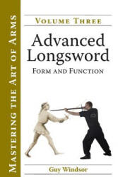 Advanced Longsword - Guy Windsor (ISBN: 9789527157060)