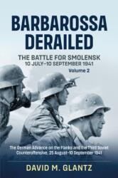 Barbarossa Derailed: The Battle for Smolensk 10 July-10 September 1941 (ISBN: 9781911096108)
