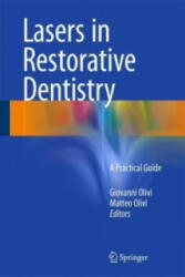 Lasers in Restorative Dentistry - Giovanni Olivi, Matteo Olivi (ISBN: 9783662473160)