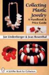 Collecting Plastic Jewelry: A Handbook and Price Guide - Jan Lindenberger (ISBN: 9780764300240)
