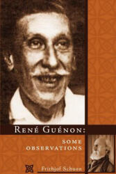 Rene Guenon - Frithjof Schuon (ISBN: 9780900588853)