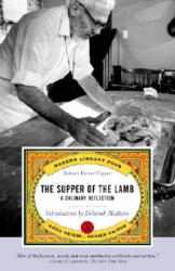 The Supper of the Lamb - Robert Farrar Capon, Deborah Madison (ISBN: 9780375760563)
