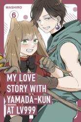 My Love Story with Yamada-kun at Lv999 6 (ISBN: 9781911741725)