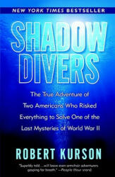 Shadow Divers - Robert Kurson (ISBN: 9780375760983)