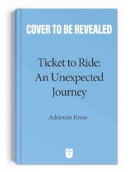 Ticket to Ride(TM) : An Unexpected Journey (ISBN: 9781524884628)