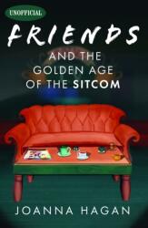 Friends and the Golden Age of the Sitcom (ISBN: 9781399052856)