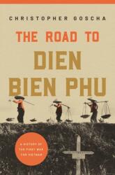 The Road to Dien Bien Phu (ISBN: 9780691228648)