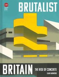 Brutalist Britain (ISBN: 9781849947275)