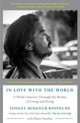 In Love with the World - YO MINGYUR RINPOCHE (ISBN: 9780525512547)