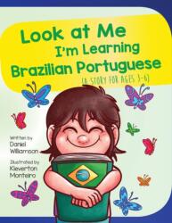 Look At Me I'm Learning Brazilian Portuguese (ISBN: 9781916256354)