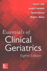 Essentials of Clinical Geriatrics, Eighth Edition - Robert Kane, Joseph G. Ouslander, Barbara Resnick (ISBN: 9781259860515)