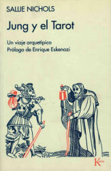 Jung y el tarot : un viaje arquetípico - Sallie Nichols, Pilar Basté (ISBN: 9788472451919)