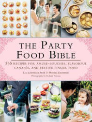 The Party Food Bible - Lisa Eisenman Frisk, Monica Eisenman, Roland Persson, Anette Cantagallo (ISBN: 9781510705456)