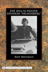 10th SS-Panzer-Division "Frundsberg" - Rolf Michaelis (ISBN: 9780764330995)