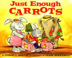 Just Enough Carrots - Stuart J. Murphy (ISBN: 9780064467117)