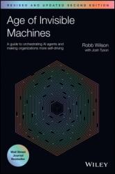 Age of Invisible Machines - Wilson, Robb, Tyson, Josh (ISBN: 9781394321551)