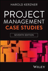Project Management Case Studies, 7th Edition - Kerzner, Harold (ISBN: 9781394294411)