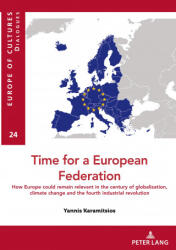 Time for a European federation - Yannis Karamitsios (ISBN: 9782875744289)