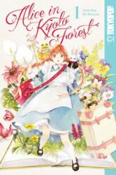 Alice in Kyoto Forest, Volume 1 (ISBN: 9781427870971)