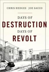 Days of Destruction, Days of Revolt - Chris Hedges (2014)