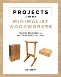 Projects from the Minimalist Woodworker (ISBN: 9781951217259)