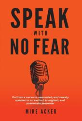 Speak With No Fear (ISBN: 9781733980029)