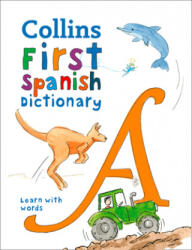 First Spanish Dictionary - Collins Dictionaries (ISBN: 9780008312725)